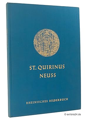 St. [Sankt] Quirinus zu Neuss : Mit einem Beitrag von W. Schorn. Aufnahmen der Landesbildstelle, ...