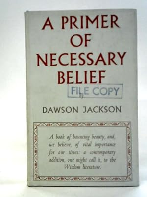 Imagen del vendedor de A Primer of Necessary Belief a la venta por World of Rare Books