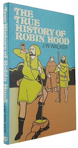 THE TRUE HISTORY OF ROBIN HOOD