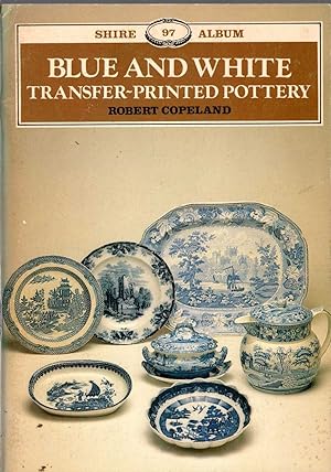 Seller image for BLUE AND WHITE TRANSFER-PRINTED POTTERY for sale by Mr.G.D.Price