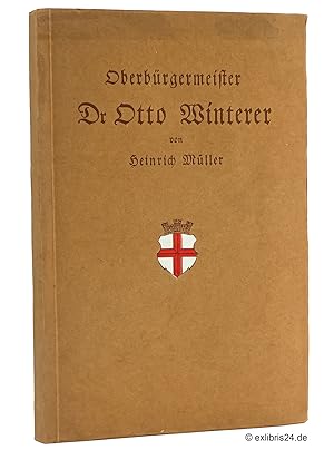 Oberbürgermeister Dr. Otto Winterer : Ein Vierteljahrhundert Entwickelungsgeschichte [Entwicklung...