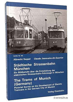 Bild des Verkufers fr Stdtische Strassenbahn Mnchen : Ein Bildbericht ber die Entwicklung der elektrischen Strassenbahn-Fahrzeuge in Mnchen : (Reihe: Archiv, Band Nr. 42) zum Verkauf von exlibris24 Versandantiquariat