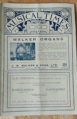 Seller image for The Musical Times April 1946 No.1238 / Eric Halfpenny "A National Collection of Instruments" / Douglas Stanley's 'Your Voice' reviewed / Gramophone Notes / Godfrey Sceats "Concerning Hymn Tubes Old And New" / The Amateur's Exchange / Music in the Provinces for sale by Shore Books