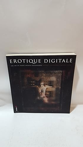 Bild des Verkufers fr Erotique Digital The Art Of Erotic Digital Photography zum Verkauf von Cambridge Rare Books