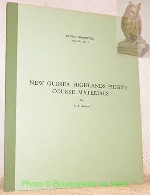 Bild des Verkufers fr New Guinea Highlands Pidgin. Course Materials. Pacific Linguistics Series D N 3. zum Verkauf von Bouquinerie du Varis