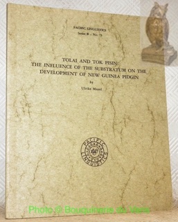 Seller image for Tolai and Tok Pisin: The Influence of the Substratum on the Development of New Guinea Pidgin. Pacific Linguistics Series B N73. for sale by Bouquinerie du Varis