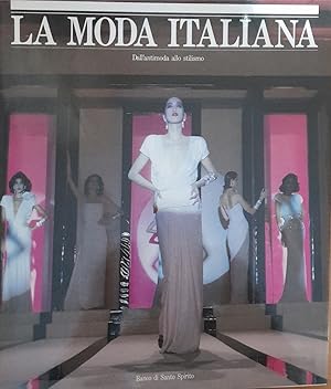 Seller image for La moda italiana. Dall'antimoda allo stilismo for sale by librisaggi