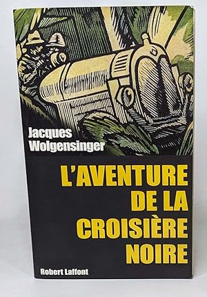 Image du vendeur pour L'Aventure de la croisire noire mis en vente par crealivres