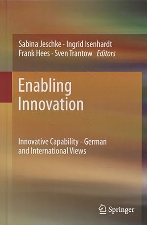 Bild des Verkufers fr Enabling Innovation: Innovative Capability - German and International Views. zum Verkauf von Fundus-Online GbR Borkert Schwarz Zerfa