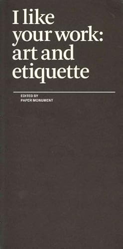Seller image for I Like Your Work : Art and Etiquette for sale by GreatBookPrices