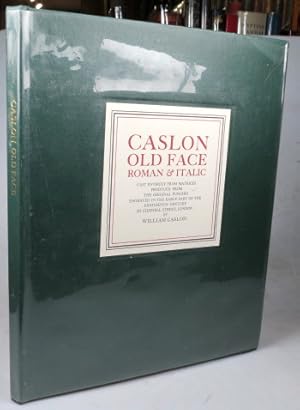 Bild des Verkufers fr Caslon Old Face. Roman & Italic. Cast entirely from matrices produced from the original punches engraved in the early part of the eighteenth century in Chiswell Street, London zum Verkauf von Bow Windows Bookshop (ABA, ILAB)