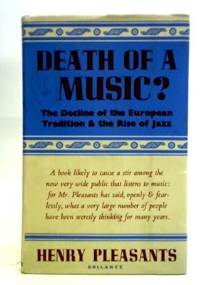 Bild des Verkufers fr Death of a Music? The Decline of the European Tradition and the Rise of Jazz zum Verkauf von World of Rare Books