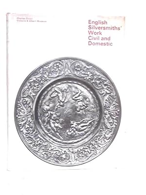 English Silversmiths' Work. Civil And Domestic