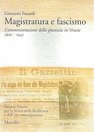 Magistratura e fascismo. L'amministrazione della giustizia in Veneto 1920-1945