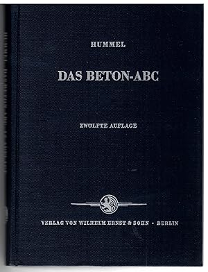 Bild des Verkufers fr Das Beton- ABC. Schwerbeton - Leichtbeton zum Verkauf von Bcherpanorama Zwickau- Planitz