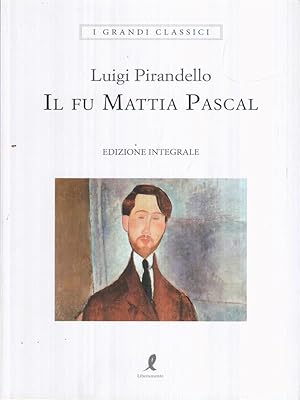 Seller image for Il fu Mattia Pascal. Ediz. integrale for sale by Librodifaccia