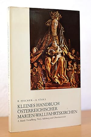 Seller image for Kleines Handbuch sterreichischer Marien-Wallfahrtskirchen. Band 2: Vorarlberg, Tirol, Salzburg und Obersterreich for sale by AMSELBEIN - Antiquariat und Neubuch