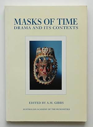 Masks of Time: Drama and Its Contexts.