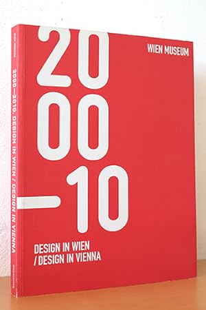Bild des Verkufers fr 2000 - 2010. Design in Wien / Design in Vienna zum Verkauf von AMSELBEIN - Antiquariat und Neubuch