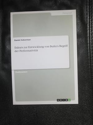 Seller image for Exkurs Zur Entwicklung Von Butlers Begriff Der Performativitt. Studienarbeit. for sale by Malota