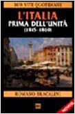 Seller image for L'Italia prima dell'Unit. (1815-1860) - Romano Bracalini for sale by libreria biblos