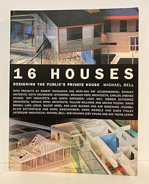 Seller image for 16 Houses: Designing the Public's Private House for sale by Peninsula Books