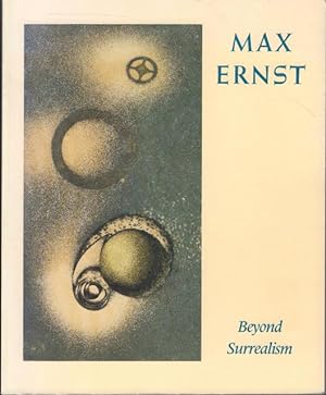 Bild des Verkufers fr Max Ernst Beyond Surrealism. A Retrospective of the Artist's Books and Prints. zum Verkauf von Rnnells Antikvariat AB