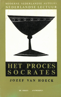Jozef van Hoeck. Het Proces Socrates. Toneelspel in twee delen. Inleiding, aantekeningen en leidr...