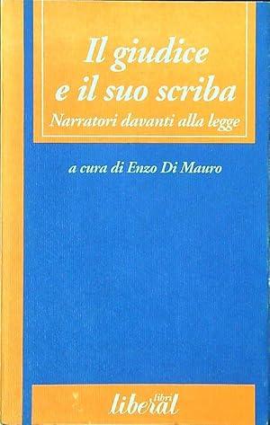 Bild des Verkufers fr Il giudice e il suo scriba. Narratori davanti alla legge zum Verkauf von Librodifaccia