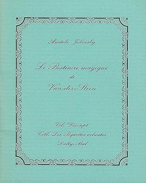 LE BESTIAIRE MAGIQUE DE VAN-DER-STEEN- Collection les Poquettes volantes Vol.17