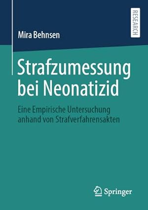 Seller image for Strafzumessung bei Neonatizid : Eine Empirische Untersuchung anhand von Strafverfahrensakten for sale by AHA-BUCH GmbH
