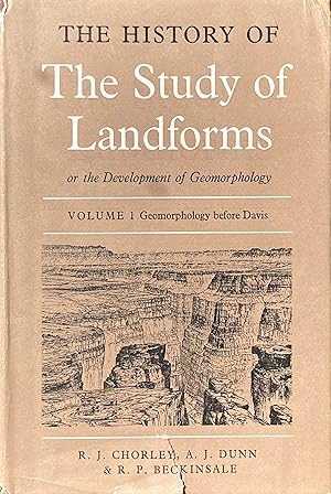 The history of the study of landforms (vol. 1 only)