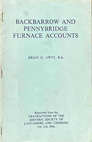 Seller image for Backbarrow and Pennybridge furnace accounts for sale by Acanthophyllum Books