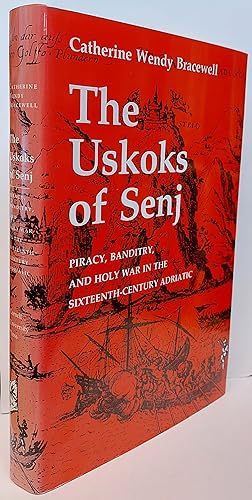 Imagen del vendedor de The Uskoks Of Senj - Piracy, Banditry, And Holy War In The Sixteenth Century Adriatic a la venta por Clarendon Books P.B.F.A.