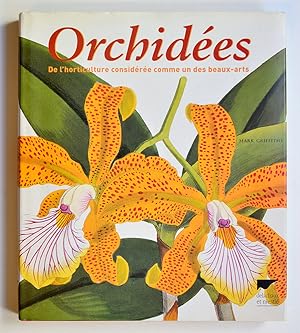 ORCHIDEES De l'horticulture considérée comme un des beaux-arts.