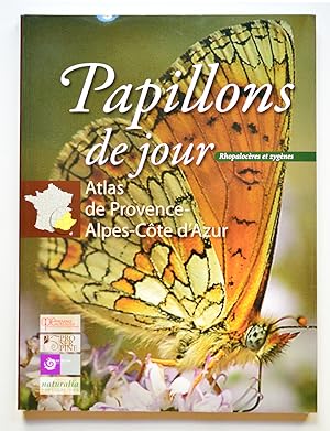 Seller image for PAPILLONS DE JOUR Rhopalocres et zygnes, ATLAS de Provence-Alpes-Cte d'Azur. for sale by Librairie l'Art et l'Affiche