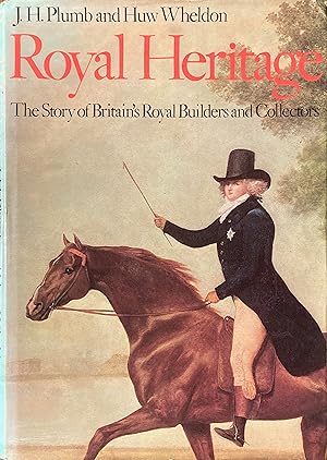 Seller image for Royal heritage: the story of Britain's royal builders and collectors for sale by Acanthophyllum Books