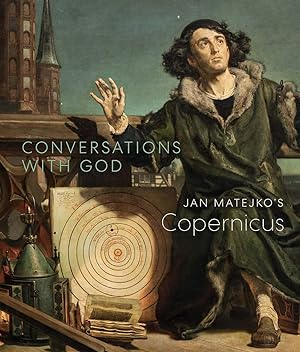 Seller image for Conversations with God: Jan Matejko's Copernicus for sale by Redux Books