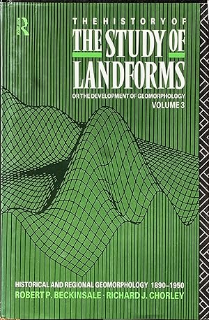 The history of the study of landforms (vol. 3 only)