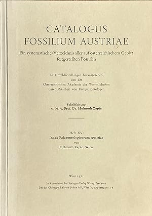 Catalogue fossilium Austriae Heft. XV: Index Palaeontologicorum Austriae