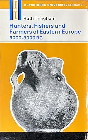 Seller image for Hunters, fishers and farmers of Eastern Europe 6000-3000 BC for sale by Acanthophyllum Books