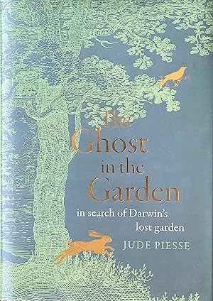 The ghost in the garden: in search of Darwin's lost garden