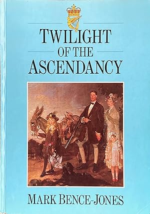 Image du vendeur pour The twilight of the Ascendancy mis en vente par Acanthophyllum Books