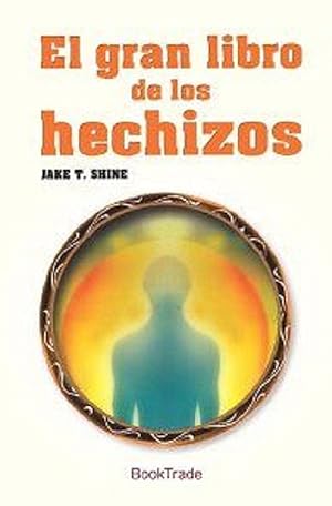 Seller image for El Gran Libro De Los Hechizos (Spanish Edition) for sale by Librairie Cayenne