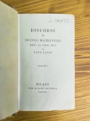 Discorsi di Niccolò Machiavelli sopra la prima deca di Tito Livio (3 volumi in tomo unico)