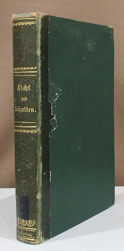 Seller image for Licht und Schatten. Ein Beitrag zur Culturgeschichte von Sachsen und Thringen im XVI.Jahrhunderte. Nach seltenen handschriftlichen Urkunden und anderen Quellen bearbeitet. for sale by Dieter Eckert