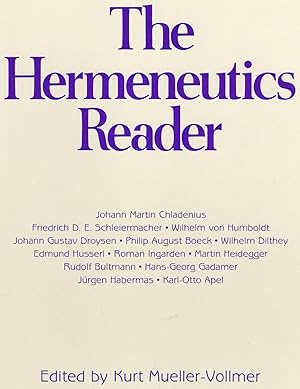 Bild des Verkufers fr THE HERMENEUTICS READER; TEXTS OF THE GERMAN TRADITION FROM THE ENLIGHTENMENT TO THE PRESENT zum Verkauf von Columbia Books, ABAA/ILAB, MWABA