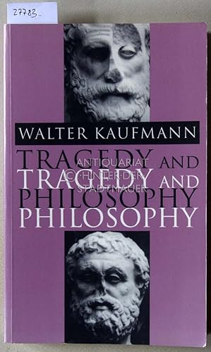 Tragedy and Philosophy.