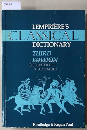 Seller image for Lemprire`s Classical Dictionary of Proper Names mentioned in Ancient Authors Writ Large. for sale by Antiquariat hinter der Stadtmauer