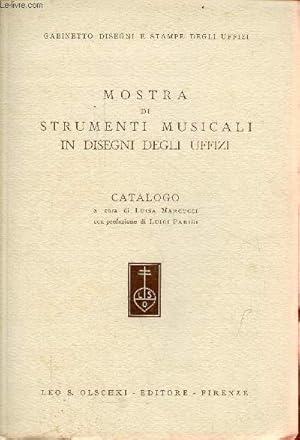 Seller image for Mostra di strumenti musicali in disegni degli uffizi - Catalogo - Gabinetto disegni e stampe degli uffizi. for sale by Le-Livre